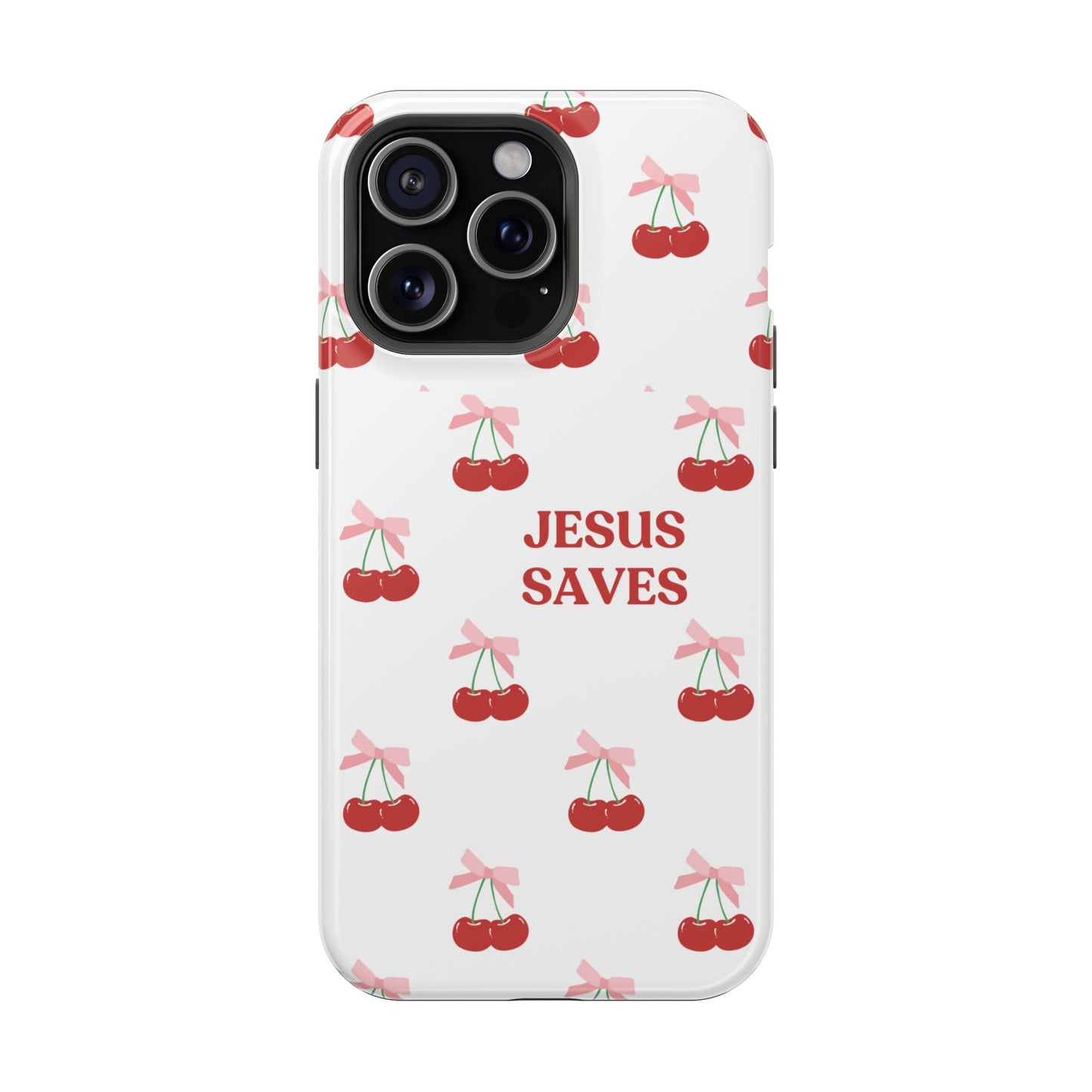 Jesus Saves Cherry Tough Case