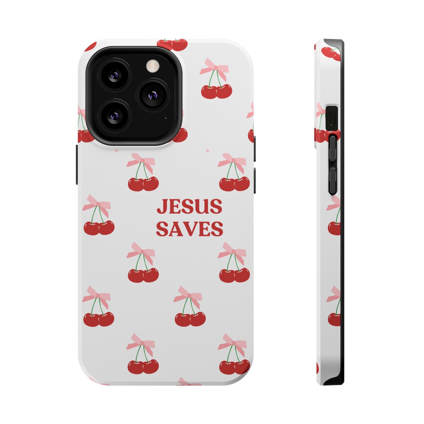 Jesus Saves Cherry Tough Case